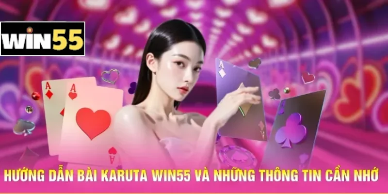 Hướng dẫn bài Karuta Win55 và những thông tin cần nhớ